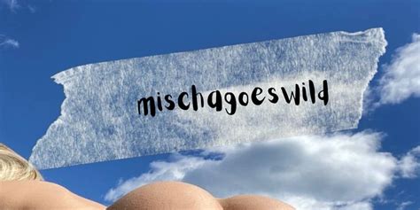 mischagoeswild nude|Mischa .